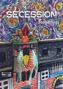 Sécession - Djigo Sophie