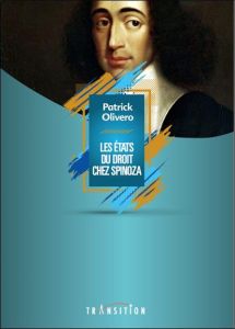 Les états du droit chez Spinoza - Olivero Patrick