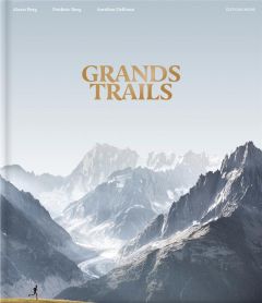Grands Trails - Berg Alexis - Berg Frédéric - Delfosse Aurélien
