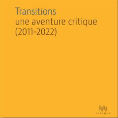 Transitions. Une aventure critique (2011-2022) - Merlin-Kajman Hélène - Jérôme David