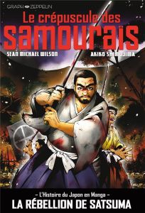 Le crépuscule des samouraïs - Wilson Sean Michael - Shimojima Akiko - Nickels-Gr
