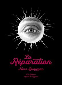 La Réparation - Bunjevac Nina