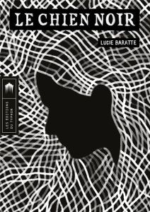 Le chien noir. Un conte gothique - Baratte Lucie - Lemirre Elisabeth