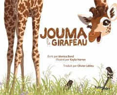 Jouma le Girafeau - Bond Monica - Harren Kayla - Lebleu Olivier