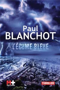 L'Ecume Bleue - Blanchot Paul