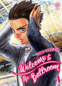 Welcome to the Ballroom Tome 1 - Takeuchi Tomo - Akiyama Ryoko - Druelle Kévin