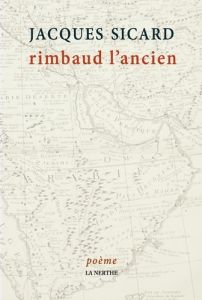 Rimbaud l'ancien, Poème - Sicard Jacques