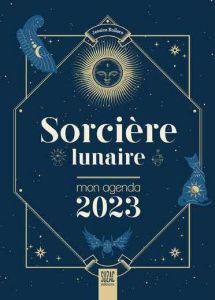Sorcière lunaire. Mon agenda, Edition 2023 - Rollero Jessica