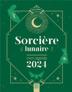 Sorcière lunaire. Mon agenda, Edition 2024 - Rollero Jessica