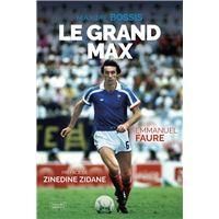 Le grand Max - Bossis Maxime - Faure Emmanuel - Zidane Zinédine