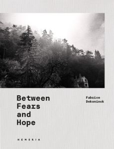 Between Fears and Hope - Dekoninck Fabrice - Simon Philippe - Moll Nicolas