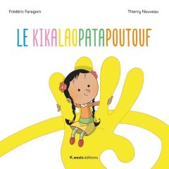 Le Kikalaopatapoutouf - Faragorn Frédéric - Nouveau Thierry