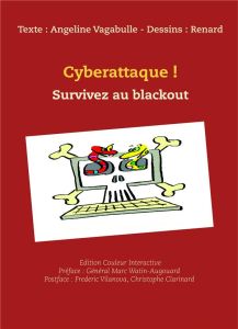 Cyberattaque ! Ed interactive. Survivez au blackout ! - Vagabulle Angeline - Renard Jean-Marie