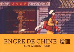 Encre de Chine. Edition bilingue français-chinois - Sun Weijun - Le Saux Soline