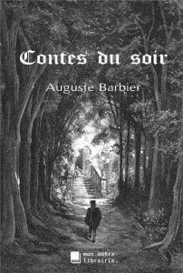 Contes du soir - Barbier Auguste
