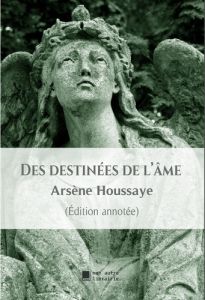 Des destinées de l'âme - Houssaye Arsène - Mon Autre librairie édition