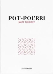Pot-pourri - Turonnet Maïté - Desplechin Marie