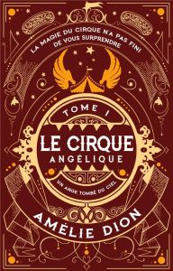 Le Cirque Angélique 1. Un Ange tombé du Ciel - Dion Amélie - Publishing Beetlebooks