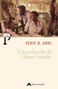 A LA RECHERCHE DE GLITTER FARADAY - AMMI KEBIR MUSTAPHA