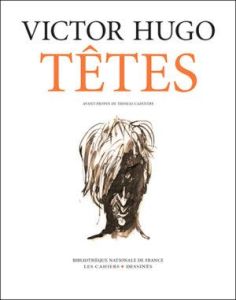 Têtes - Hugo Victor - Cazentre Thomas