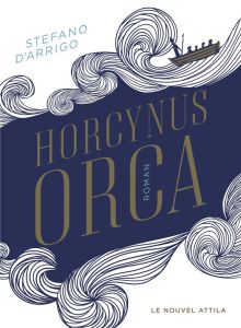 Horcynus Orca - D'Arrigo Stefano