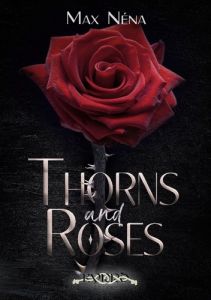 Thorns and roses - Nena Max