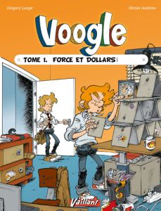Voogle Tome 1 : Force et dollars - Andrieu Olivier - Lange Grégory