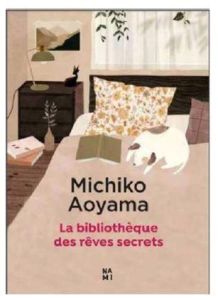 La bibliothèque des rêves secrets - Aoyama Michiko
