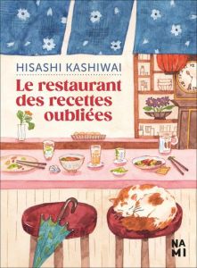 Le restaurant des recettes oubliées - Kashiwai Hisashi