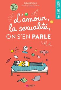 L'amour, la sexualité, on s'en parle - Jolys Suzanne - Latron Clémentine