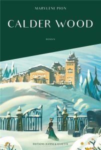 Calder Wood Tome 1 - Pion Marylène