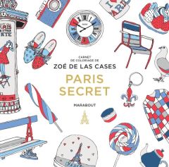 Carnet de coloriage Paris secret - Las Cases Zoé de