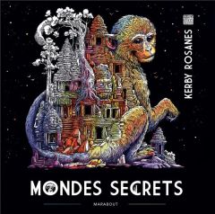 Mondes secrets - Rosanes Kerby - Montembault Dominique