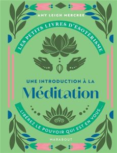 Une introduction à la méditation - Mercree Amy Leigh - Bermond-Gettle Virginie de