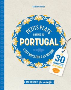 Petits plats comme au Portugal - Mahut Sandra