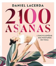 2100 Asanas. L'encyclopédie des postures de yoga, Edition de luxe - Lacerda Daniel