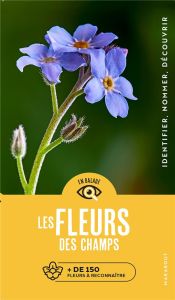 Les fleurs des champs. Plus de 150 fleurs à reconnaître - Dreyer Eva-Maria
