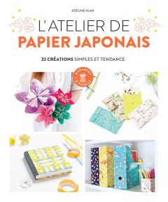 L'atelier de papier japonais. 32 créations simples et tendance - Klam Adeline