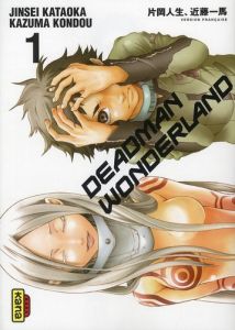Deadman Wonderland Tome 1 - Kataoka Jinsei - Kondou Kazuma - Abadie Guillaume