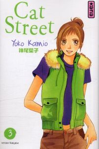 Cat Street Tome 3 - Kamio Yoko - Lepelletier Elodie