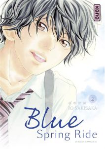 Blue Spring Ride Tome 2 - Sakisaka Io - Raillard Misato