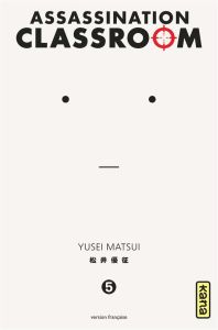 Assassination Classroom Tome 5 - Matsui Yusei - Malet Frédéric