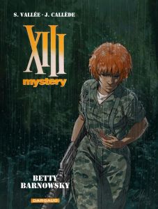 XIII Mystery Tome 7 : Betty Barnowsky - Callède Joël - Vallée Sylvain