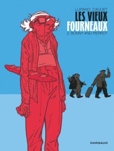 Les vieux fourneaux Tome 2 : Bonny and Pierrot - Lupano Wilfrid - Cauuet Paul