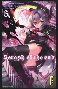 Seraph of the end Tome 3 - Kagami Takaya - Furuya Daisuke - Yamamoto Yamato -