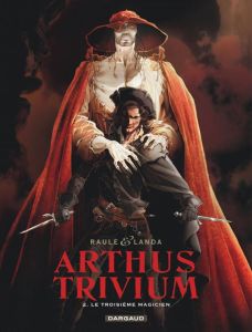 Arthus Trivium Tome 2 : Le troisième magicien - LANDA JL/RAULE
