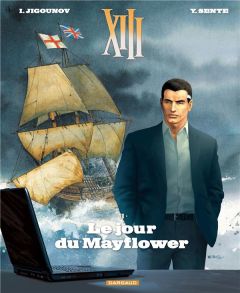 XIII Tome 20 : Le jour du Mayflower - Jigounov Iouri - Sente Yves - Marquebreucq Bérengè
