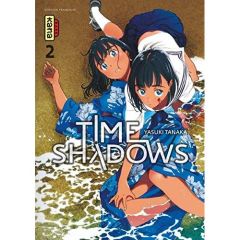 Time Shadows Tome 2 - Tanaka Yasuki - Lucas Sophie - Montésinos Eric