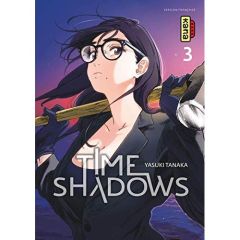 Time Shadows Tome 3 - Tanaka Yasuki - Lucas Sophie - Montésinos Eric