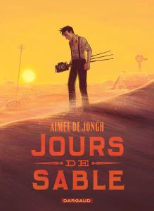 Jours de sable - Jongh Aimée de - Wicky Jérôme